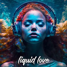 #013 Liquid Love