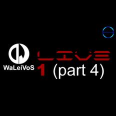 waleivos live 1 (part 4)
