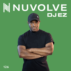 DJ EZ presents NUVOLVE radio 126