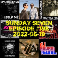 DJ AsuraSunil's Sunday Seven Mixshow #198 - 20220619
