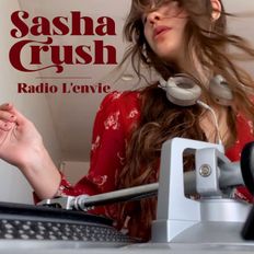 L'envie #133 :: Sasha Crush