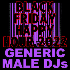 Black Friday Happy Hour - 11-25-2022