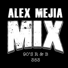MEJIA MIX - 353 - 90'S R & B