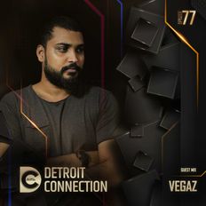 Detroit Connection Ep 077 - Guest Mix by VegaZ