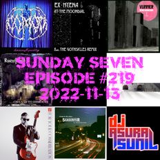 DJ AsuraSunil's Sunday Seven Mixshow #219 - 20221113