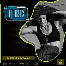 PROGSEX #130 guest mix by CALAO on Tempo Radio Mexico ( 19 -11- 2022 )