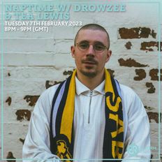 Naptime w/ drowzee & Tea Lewis 7th February 2023