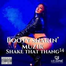 BOOTY SHAKIN' MUZIK-shake that thang 14 (dirty)!