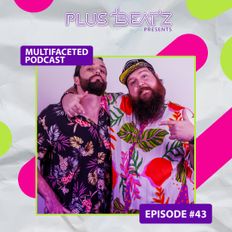 Multifaceted Podcast - Episódio #43