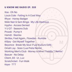 U Know Me Radio #355 | Itoa | Nikki Nair & Sam Binga | Y U QT | Skrillex & Fred Again. & Flowdan