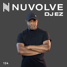 DJ EZ presents NUVOLVE radio 124