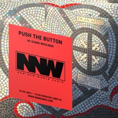 Push The Button w/ Shane Woolman - 24th June 2021