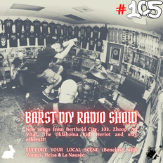 BARST DIY RADIO SHOW #105