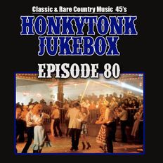 The Honkytonk Jukebox Show #80