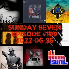 DJ AsuraSunil's Sunday Seven Mixshow #199 - 20220626