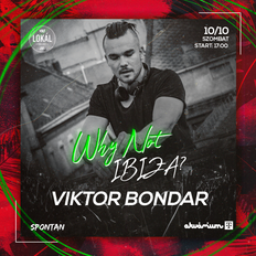 Why not Ibiza? / Akvárium Klub : Volt Lokal  / 2020'10'10' / recorded live set Viktor Bondar