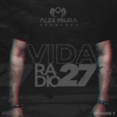 Vida27 Radio Episode 1