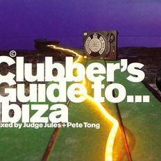 Clubber's Guide To... Ibiza. Mixed by Judge Jules + Pete Tong (1998) (Mix 2) | Ministry of Sound