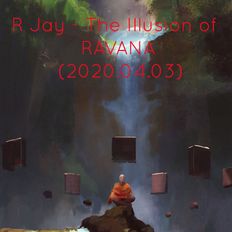 R Jay - The Illusion of Ravana - EP 002 (2020.04.03)