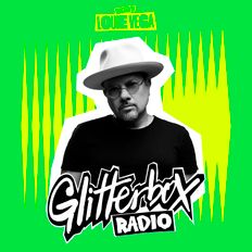 Louie Vega - Glitterbox Radio Show (The Residency) - 25.05.23