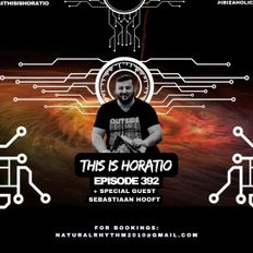 THIS IS HORATIO 392 + SPECIAL GUEST SEBASTIAAN HOOFT