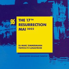 The 17th Resurrection - Mai 2022