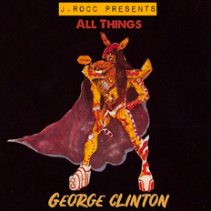 ALL THINGS GEORGE CLINTON