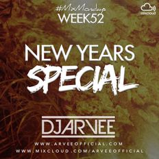 #MixMondays 29/12/14 (WEEK52) *NYE MIX* @DJARVEE