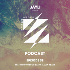 Jayli Presents: Jagged Jungle No.38 Featuring Pablo Fierro, Gregor Salto, Alex Adair & More