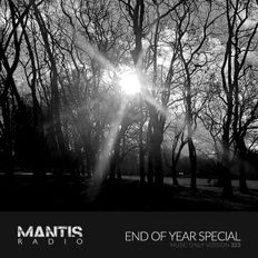 Mantis Radio 323 - End of Year Special (part 2) / music only