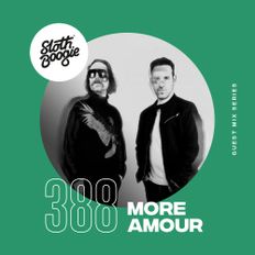 SlothBoogie Guestmix #388 - More Amour