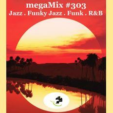 megaMix #303 Smooth Jazz, Funky Jazz, Funk, R&B