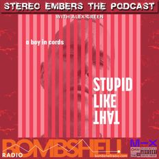 Stereo Embers The Podcast- A Boy In Cords