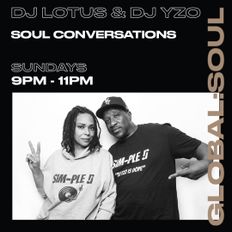 Soul Conversations with DJ YZO and DJ Lotus 9th January 2022