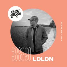 SlothBoogie Guestmix #389 - LDLDN