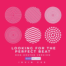 Looking for the Perfect Beat 2021-34 - non-hosted version by Irvin Cee