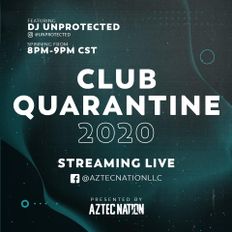 DJ Unprotected - Club Quarantine Live Stream | 10 April 2020