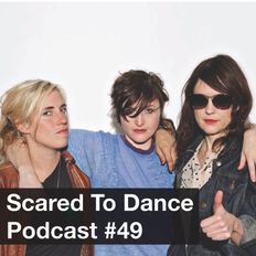 Scared To Dance Podcast #49