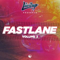 DJ Livitup Presents Fast Lane Vol 3