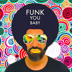 Funk You Baby !