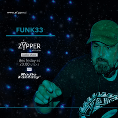 zYpper eXclusive on Radio Fantasy - 137 - Funk33 (2021.06.25)