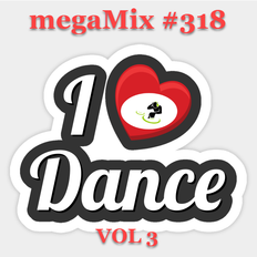 megaMix #318 I Love Dance VOL 3