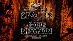 Cavernous Spaces with Gabe Newman - 18 April 2026