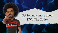Who is D'Vo The Codex?
