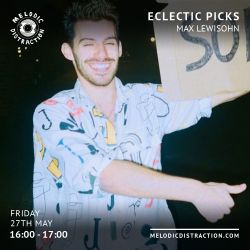 Eclectic Picks with Max Lewisohn (May '22)