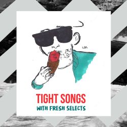 Tight Songs - Episode #143 (April 2nd, 2017)