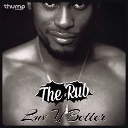 Rub Radio - Luv U Better Mix