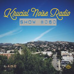 Krucial Noise Radio: Show #060 w/ Mr. BROTHERS
