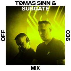 OFF Mix #36 by Tømas Sinn, Subgate