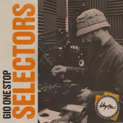 SELECTORS:  One Stop with Gio